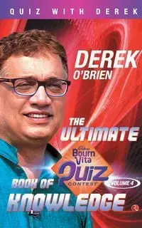 THE ULTIMATE BQC BOOK OF KNOWLEDGE, VOL 4 - Derek O'Brien