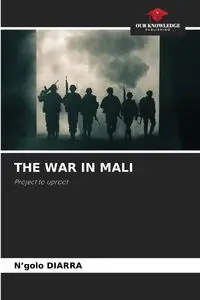 THE WAR IN MALI - DIARRA N'golo