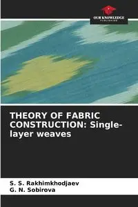 THEORY OF FABRIC CONSTRUCTION - Rakhimkhodjaev S. S.