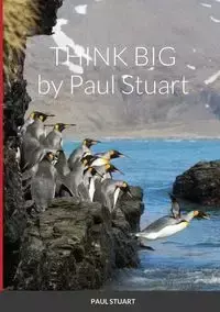 THINK BIG - STUART PAUL