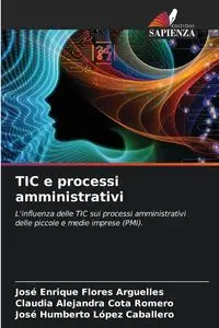 TIC e processi amministrativi - Enrique Flores Arguelles José