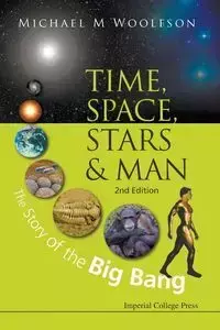 TIME, SPACE, STARS AND MAN, 2 ED - MICHAEL MARK WOOLFSON