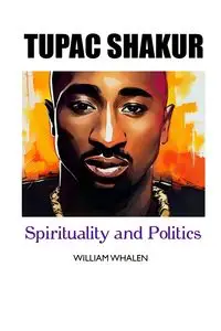 TUPAC SHAKUR - William Whalen