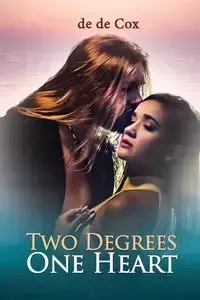 TWO DEGREES ONE HEART - Cox de de