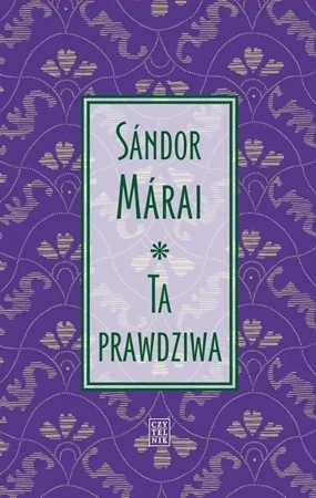 Ta prawdziwa - Sandor Marai