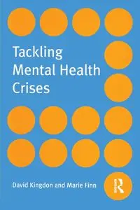 Tackling Mental Health Crises - David Kingdon