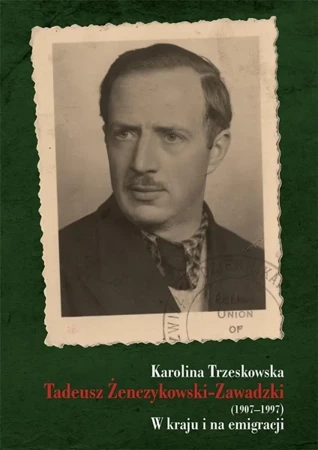 Tadeusz Żenczykowski-Zawadzki (1907-1997) - Karolina Trzeskowska