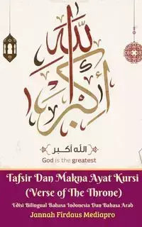 Tafsir Dan Makna Ayat Kursi (Verse of The Throne) Edisi Bilingual Bahasa Indonesia Dan Bahasa Arab Standar Version - Mediapro Jannah Firdaus