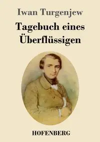 Tagebuch eines Überflüssigen - Turgenjew Iwan