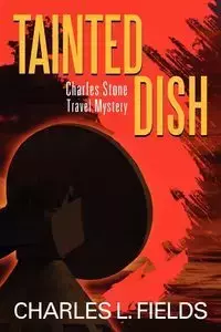 Tainted Dish - Charles L. Fields