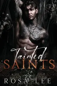 Tainted Saints - Lee Rosa