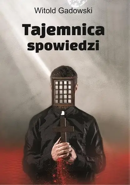 Tajemnica spowiedzi - Witold Gadowski