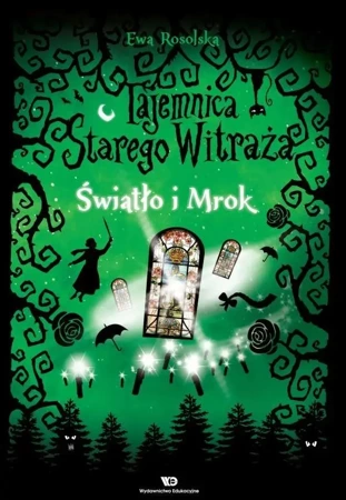 Tajemnica starego witraża T.4 Światło i Mrok - Ewa Rosolska