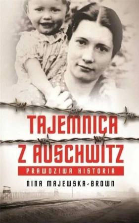 Tajemnica z Auschwitz - Nina Majewska-Brown