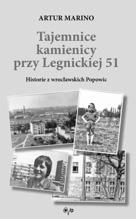 Tajemnice Kamienicy przy Legnickiej 51 - Artur Marino