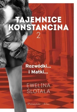 Tajemnice Konstancina T.2 Rozwódki. Matki - Ewelina Ślotała