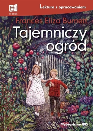 Tajemniczy ogród. Lektura z opracowaniem - Frances Eliza Burnett