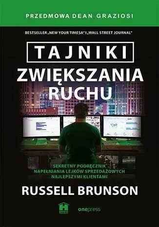 Tajniki zwiększania ruchu. Sekretny podręcznik... - Russell Brunson