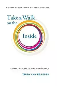 Take a Walk on the Inside - Trudy Pelletier