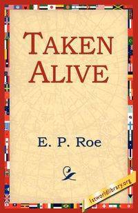 Taken Alive - Edward Roe Payson