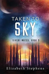 Taken to Sky - Elizabeth Stephens