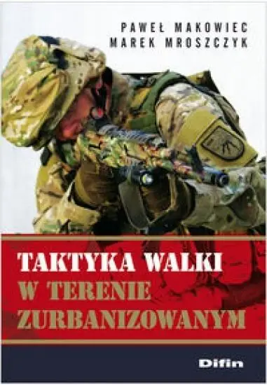 Taktyka walki w terenie zurbanizowanym - Paweł Makowiec, Marek Moroszczyk