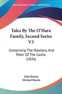 Tales By The O'Hara Family, Second Series V3 - John Banim