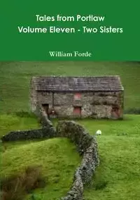 Tales from Portlaw Volume Eleven - Two Sisters - William Forde