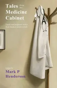 Tales from the Medicine Cabinet - Henderson Mark P