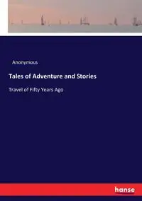 Tales of Adventure and Stories - Anonymous