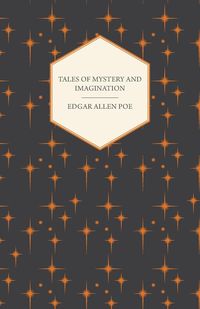 Tales of Mystery and Imagination - Edgar Allan Poe