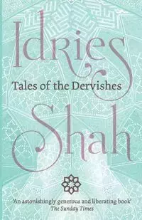 Tales of the Dervishes - Idries Shah