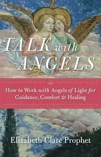 Talk with Angels - Elizabeth Clare Prophet