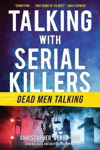 Talking with Serial Killers - Christopher Berry-Dee