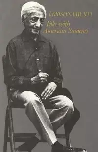 Talks with American Students - Krishnamurti Jiddu