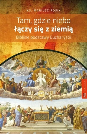 Tam, gdzie niebo łączy się z ziemią - Mariusz Rosik