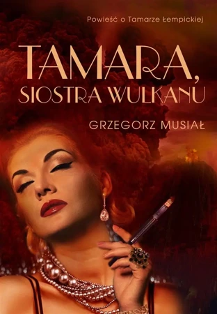 Tamara, siostra wulkanu - Grzegorz Musiał