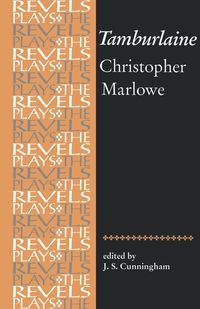 Tamburlaine the Great - Christopher Marlowe