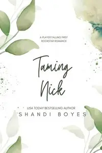 Taming Nick - Discreet - Shandi Boyes