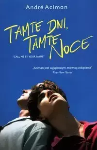 Tamte dni, tamte noce w.2 - Andre Aciman