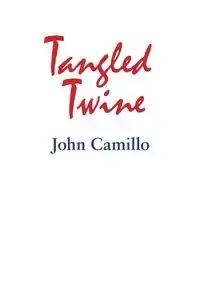 Tangled Twine - John Camillo