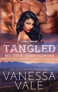 Tangled - mit euch verschlungen - Vanessa Vale