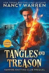 Tangles and Treason (Large Print) - Warren Nancy