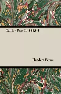 Tanis - Part I., 1883-4 - Petrie Flinders