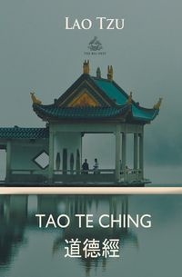 Tao Te Ching - Lao Tzu