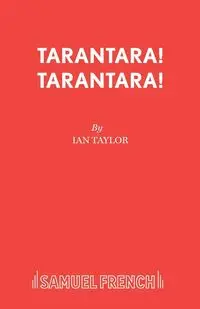 Tarantara! Tarantara! - Taylor Ian