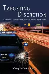 Targeting Discretion - Casey LaFrance