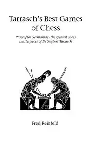 Tarrasch's Best Games of Chess - Fred Reinfeld