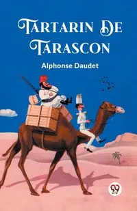 Tartarin De Tarascon - Alphonse Daudet