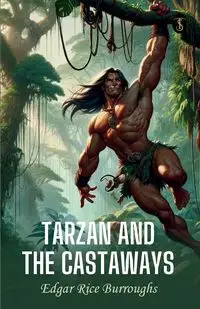 Tarzan and the Castaway - Edgar Burroughs Rice